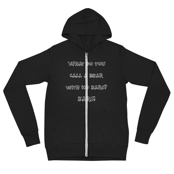 What do you call a bear with no ears? EARS! - Unisex Triblend Lightweight Zip Hoodie Funny quotes 7831986