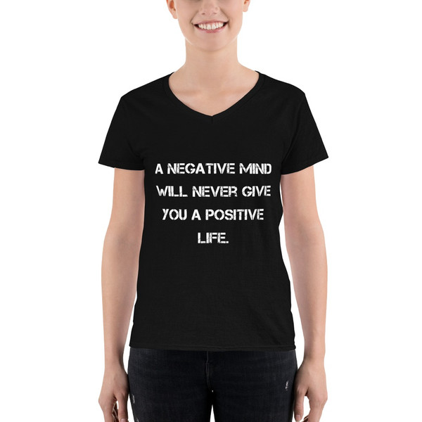 A negative mind will never give you a positive life. - Lightweight V-Neck T-Shirt Motivational quotes 7832006