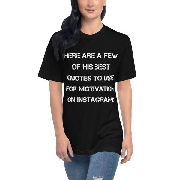 Here are a few of his best quotes to use for motivation on Instagram: - Unisex Short Sleeve Crew Neck Motivational quotes 7825885