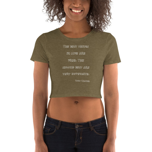 The best things in life are free. The second best are very expensive. - Coco Chanel - Women's Crop Tee Funny quotes 7827210