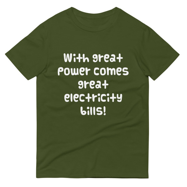 With great power comes great electricity bills! - Lightweight Fashion Short Sleeve T-Shirt Funny quotes 7819677