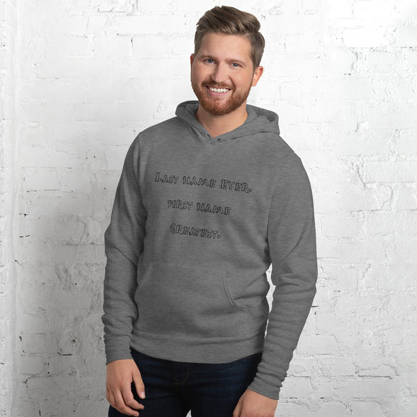 Last name Ever, first name Greatest. - Unisex Fleece Pullover Hoodie Funny quotes 7816863