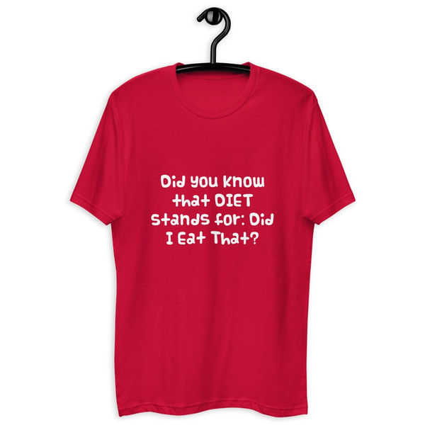 Did you know that DIET stands for: Did I Eat That? - Fitted Long Sleeve Crew Funny quotes 7821906