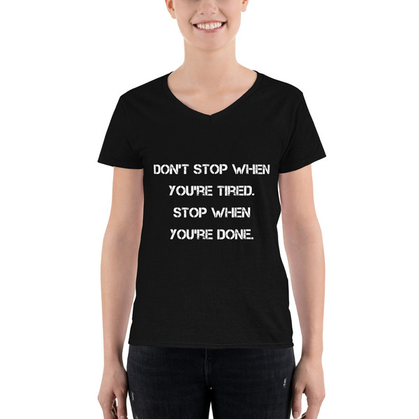 Don't stop when you're tired. Stop when you're done. - Lightweight V-Neck T-Shirt Motivational quotes 7831772