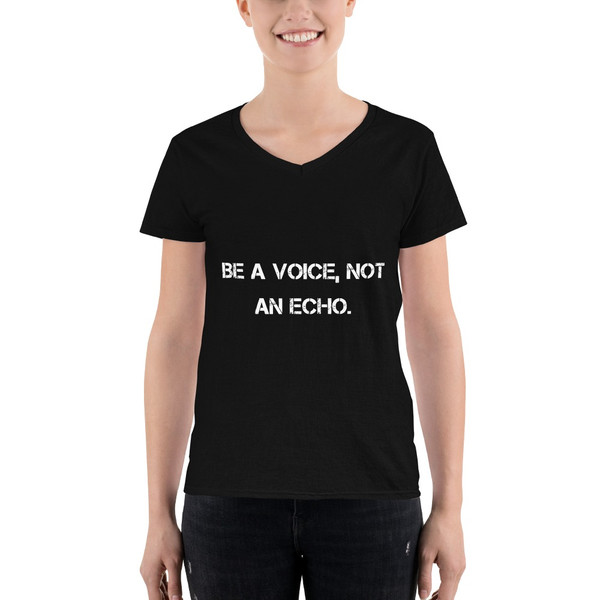 Be a voice, not an echo. - Lightweight V-Neck T-Shirt Motivational quotes 7832015