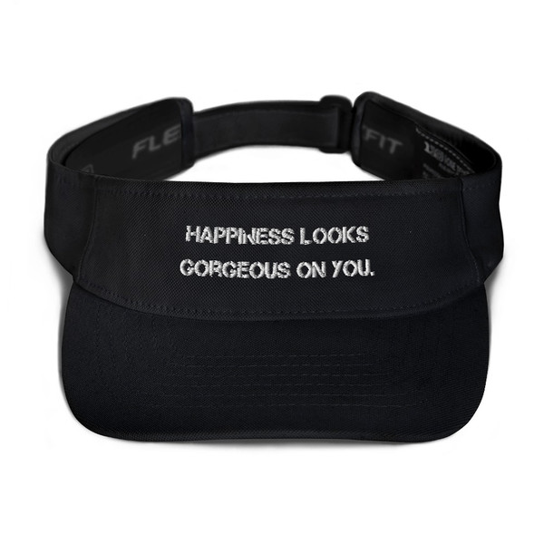 Happiness looks gorgeous on you. - Visor Motivational quotes 7820426