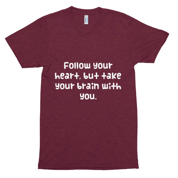 Follow your heart, but take your brain with you. - Unisex Short Sleeve Track Shirt Funny quotes 7822583