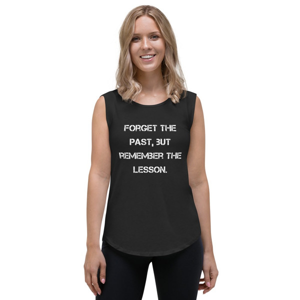 Forget the past, but remember the lesson. - Ladies' Cap Sleeve T-Shirt Motivational quotes 7825548