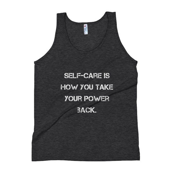 Self-care is how you take your power back. - Unisex Soft Tri-Blend Tank Motivational quotes 7825299