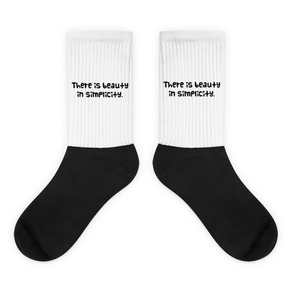 There is beauty in simplicity. - Black Foot Socks Funny quotes 7827241