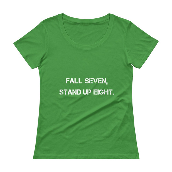 Fall seven, stand up eight. - Ladies Sheer Scoopneck T-Shirt Motivational quotes 7821879