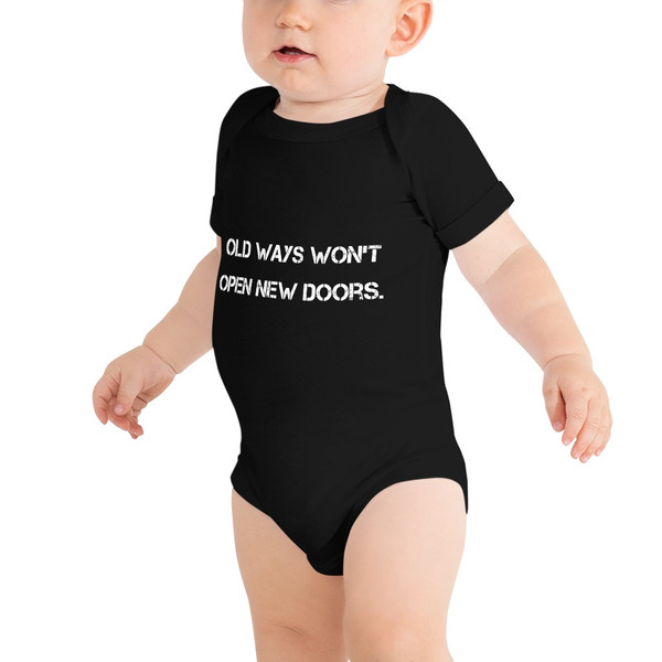 Old ways won't open new doors. - Baby Jersey Short Sleeve One Piece Motivational quotes 7835021