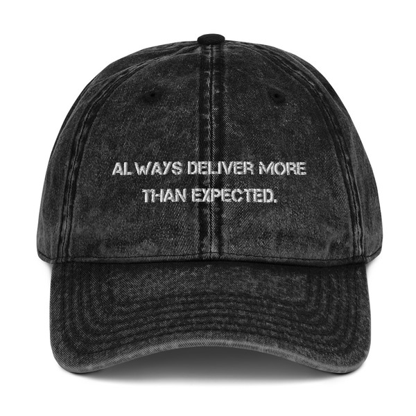 Always deliver more than expected. - Vintage Cap Motivational quotes 7835065