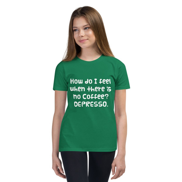 How do I feel when there is no Coffee? DEPRESSO. - Youth Short Sleeve Tee Funny quotes 7834258