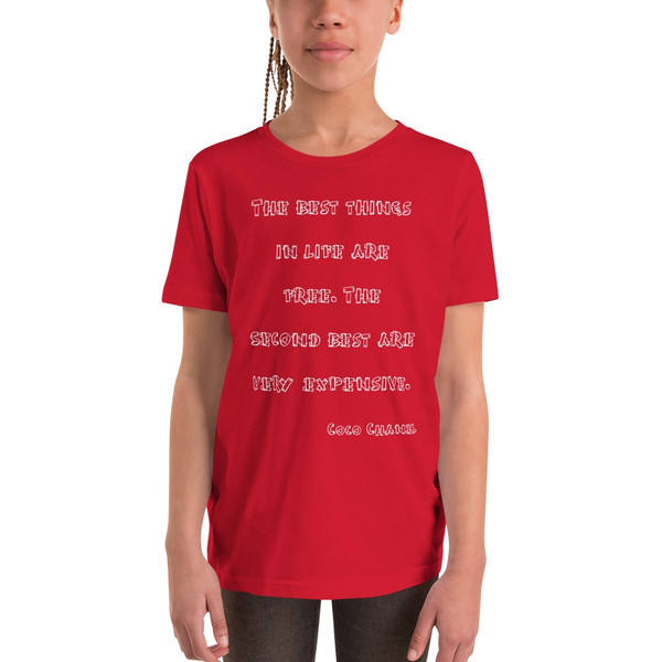 The best things in life are free. The second best are very expensive. - Coco Chanel - Youth Short Sleeve Tee Funny quotes 7834664