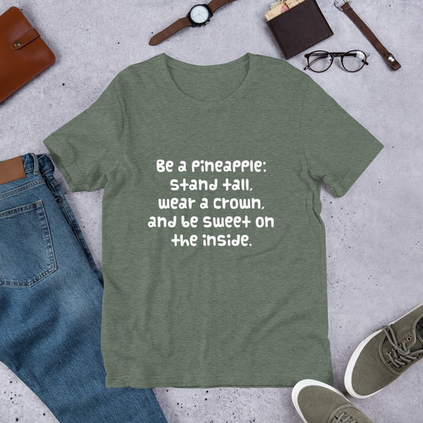 Be a pineapple: stand tall, wear a crown, and be sweet on the inside. - Unisex Short Sleeve Jersey T-Shirt Funny quotes 7821144