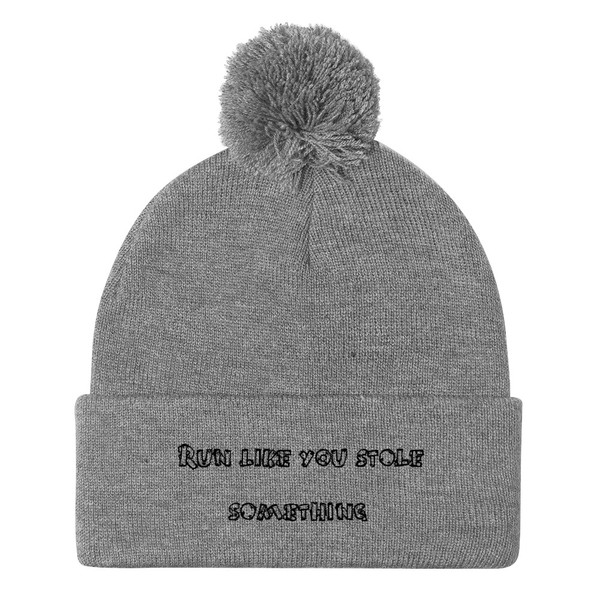 Run like you stole something. - Pom Pom Knit Cap Funny quotes 7835134