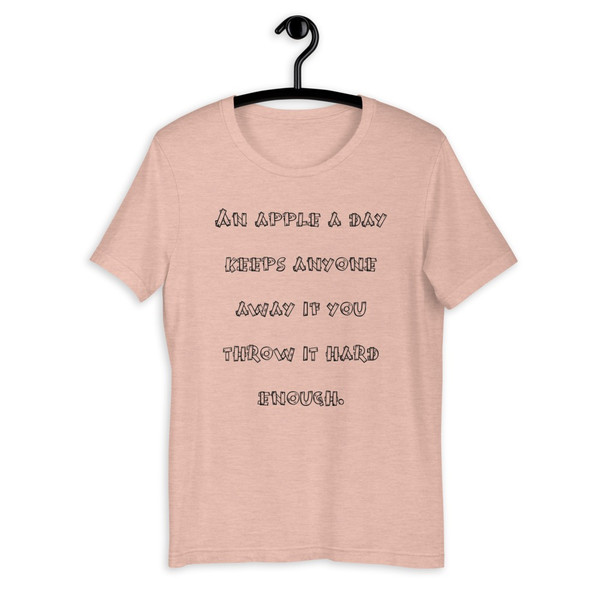 An apple a day keeps anyone away if you throw it hard enough. - Unisex Short Sleeve Jersey T-Shirt Funny quotes 7834941
