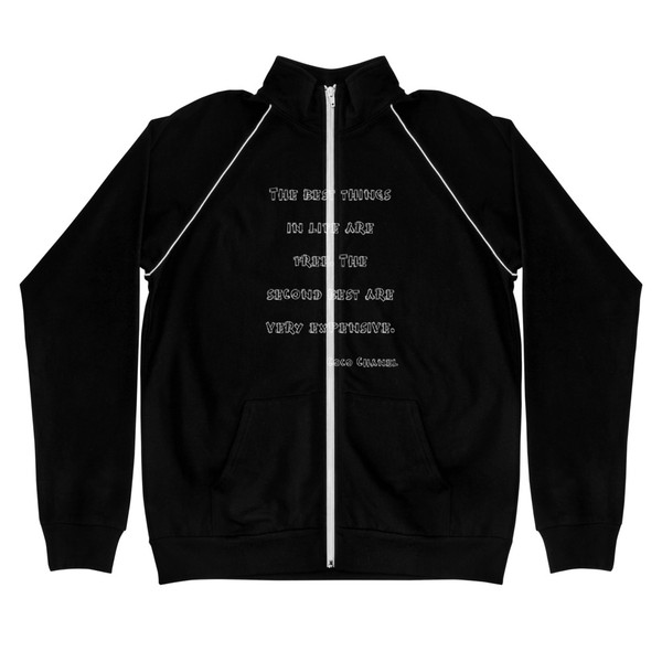 The best things in life are free. The second best are very expensive. - Coco Chanel - Piped Fleece Jacket Funny quotes 7837781
