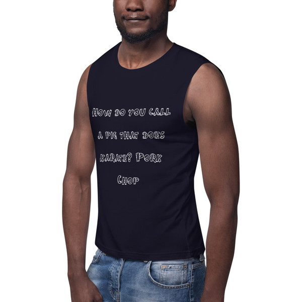 How do you call a pig that does karate? Pork Chop - Muscle Tank Funny quotes 7839263