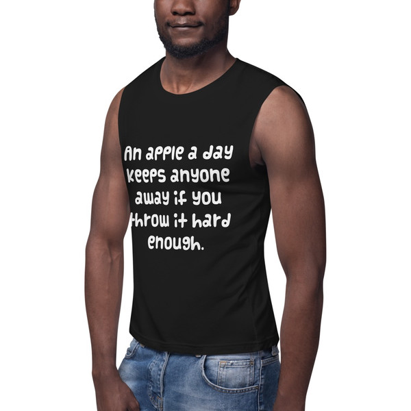 An apple a day keeps anyone away if you throw it hard enough. - Muscle Tank Funny quotes 7839516