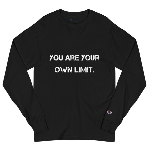You are your own limit. - Long Sleeve T-Shirt Motivational quotes 7841134