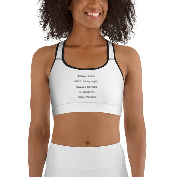 Well, well, well. Look what finally decided to show up. Hello Friday! - Sports Bra Funny quotes 7835455