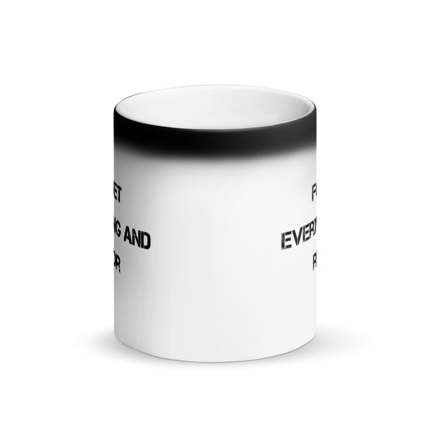 Forget everything and run or - Matte Black Magic Mug Motivational quotes 7840738