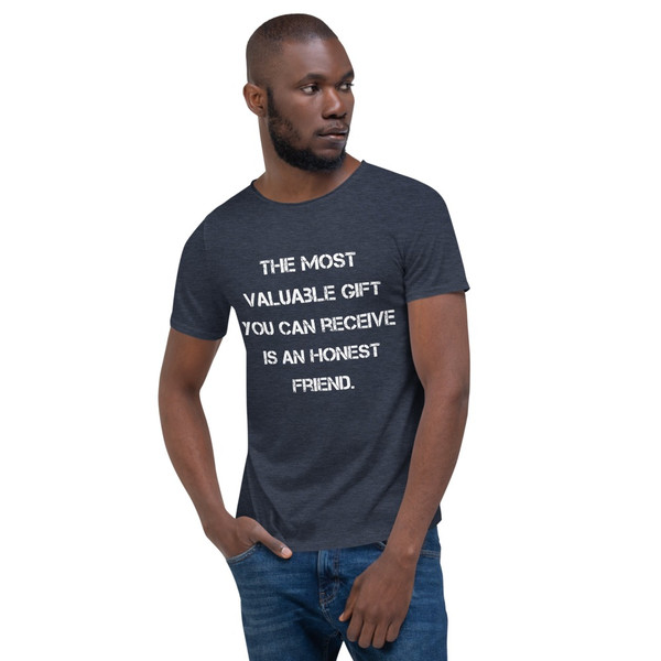 The most valuable gift you can receive is an honest friend. - Raw Neck Tee Motivational quotes 7838258