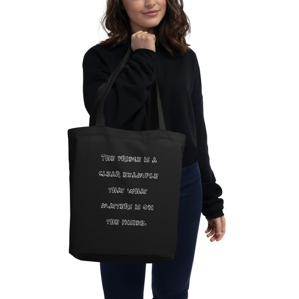 The fridge is a clear example that what matters is on the inside. - Organic Cotton Tote Bag Funny quotes 7840137