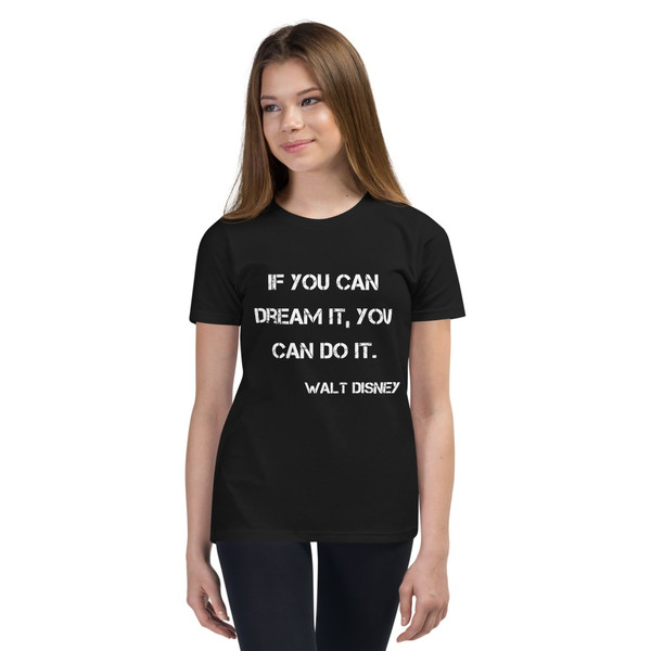 If you can dream it, you can do it. - Walt Disney - Youth Short Sleeve Tee Motivational quotes 7835663