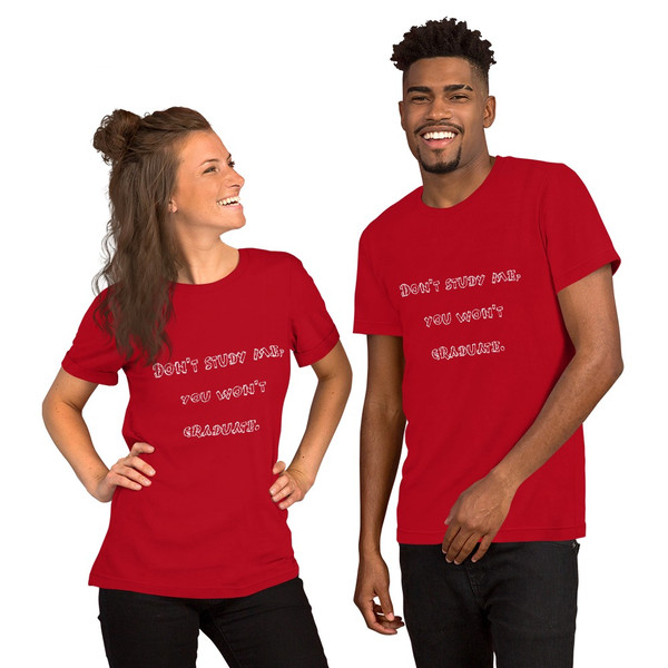 Don't study me, you won't graduate. - Unisex Short Sleeve Jersey T-Shirt Funny quotes 7838181