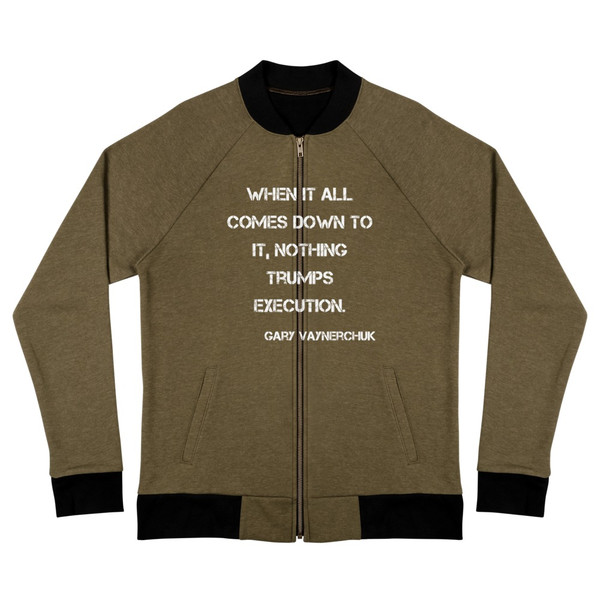 When it all comes down to it, nothing trumps execution. - Gary Vaynerchuk - Bomber Jacket Motivational quotes 7838436
