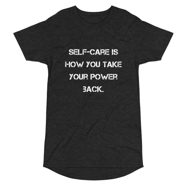 Self-care is how you take your power back. - Long Body Urban Tee Motivational quotes 7837605