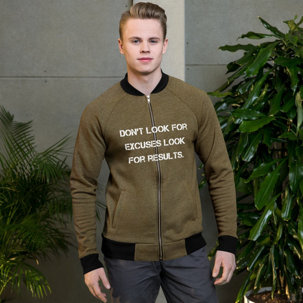 Don't look for excuses look for results. - Bomber Jacket Motivational quotes 7838236