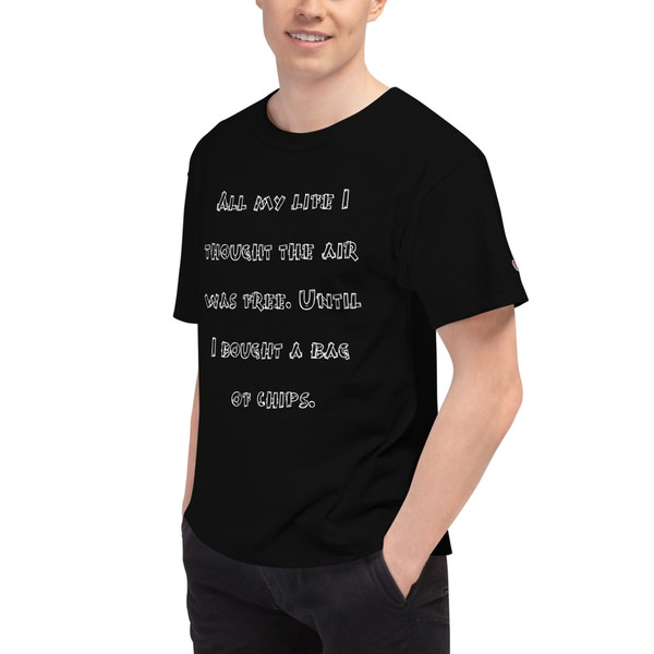 All my life I thought the air was free. Until I bought a bag of chips. - Heritage Jersey T-Shirt Funny quotes 7840511