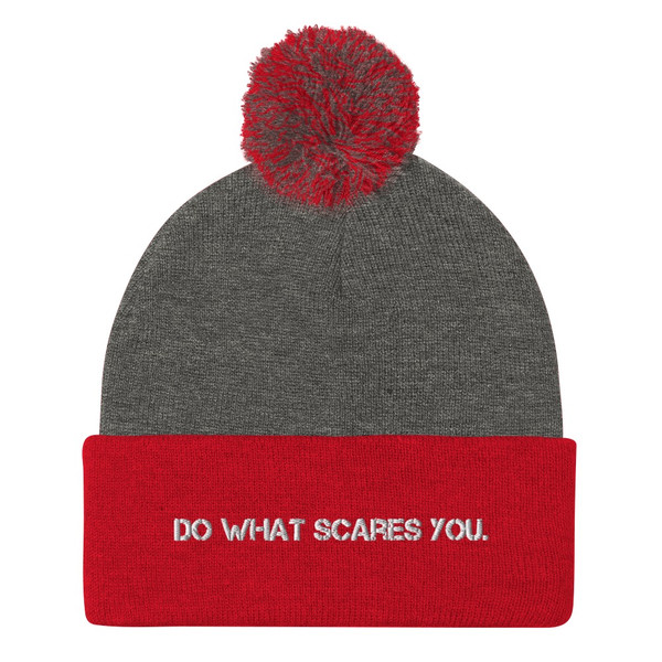 Do what scares you. - Pom Pom Knit Cap Motivational quotes 7835278