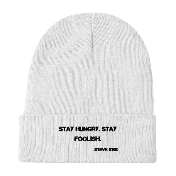Stay hungry. Stay foolish. - Steve Jobs - Knit Beanie 12" Motivational quotes 7835195