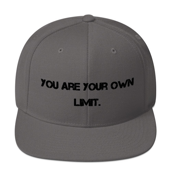 You are your own limit. - Yupoong Wool Blend Snapback Motivational quotes 7835231