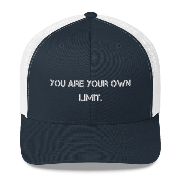 You are your own limit. - Retro Trucker Cap Motivational quotes 7835232