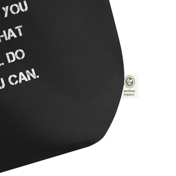 Start where you are. Use what you have. Do what you can. - Organic Cotton Large Tote Motivational quotes 7847913