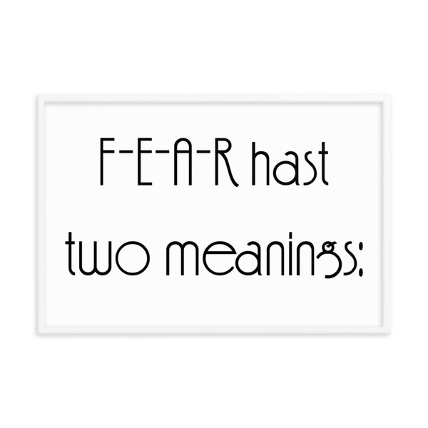 F-E-A-R hast two meanings: - Matte Paper Framed Poster Motivational quotes 7852268