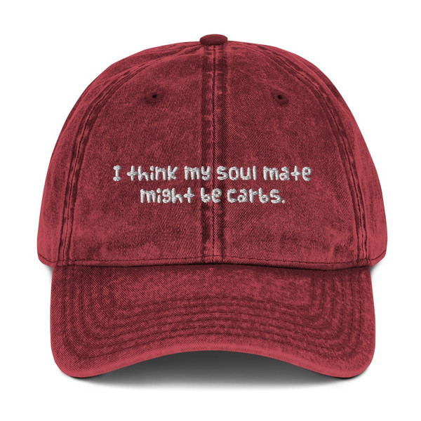 I think my soul mate might be carbs. - Vintage Cap Funny quotes 7817150