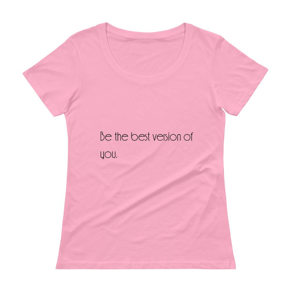 Be the best version of you. - Ladies Sheer Scoopneck T-Shirt Motivational quotes 7852892