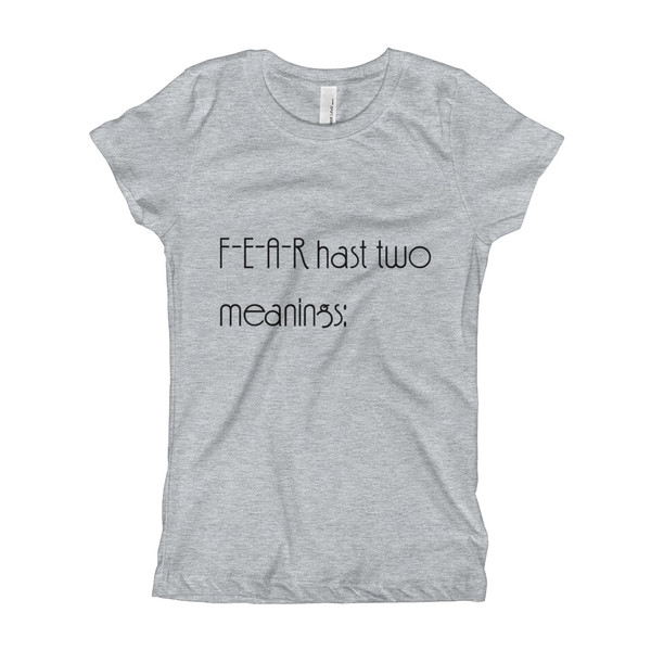 F-E-A-R hast two meanings: - Girl's The Princess Tee Motivational quotes 7853388