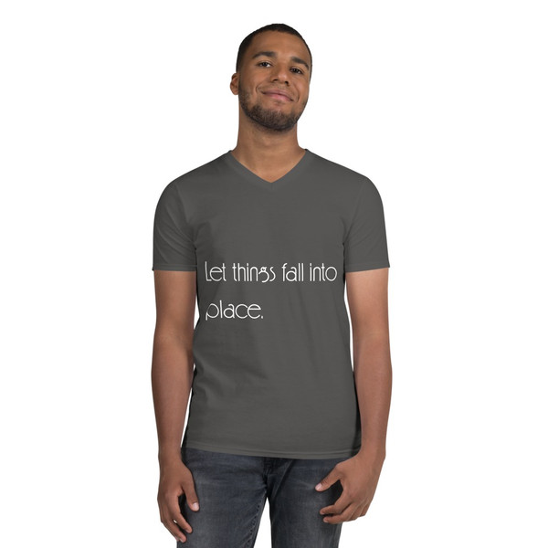 Let things fall into place. - Lightweight Fashion V-Neck T-Shirt Motivational quotes 7851546