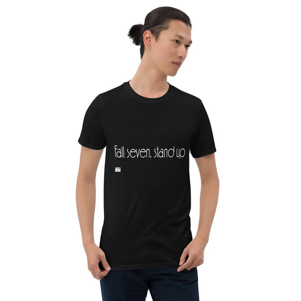 Fall seven, stand up eight. - Unisex Softstyle T-Shirt Motivational quotes 7850985