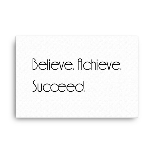 Believe. Achieve. Succeed. - Canvas Motivational quotes 7850909