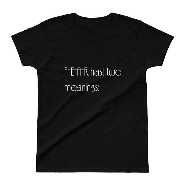 F-E-A-R hast two meanings: - Ladies' Ultra Cotton T-Shirt Motivational quotes 7853914