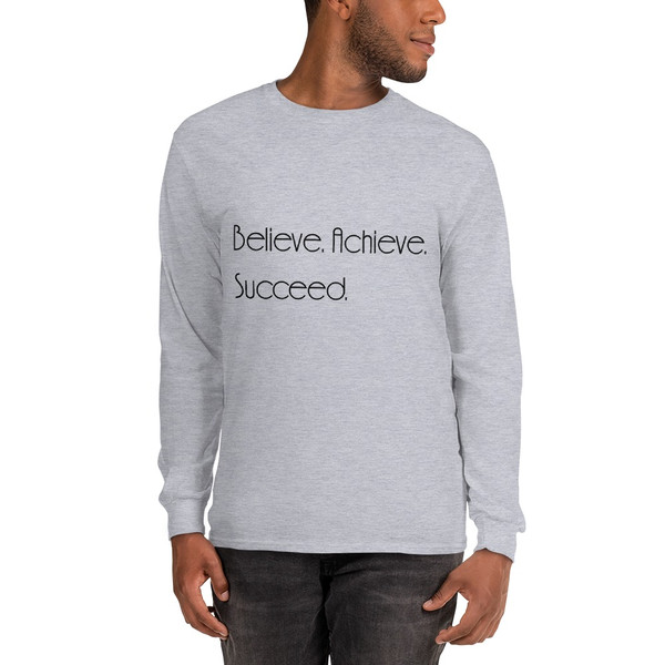 Believe. Achieve. Succeed. - Ultra Cotton Long Sleeve T-Shirt Motivational quotes 7851925